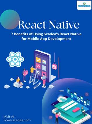 Benefits of Using Scadea's React Native for Mobile App Development